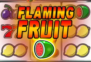 Flaming Fruit